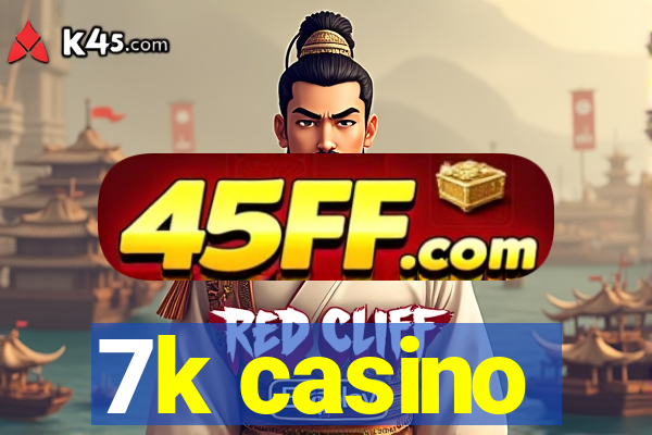 7k casino